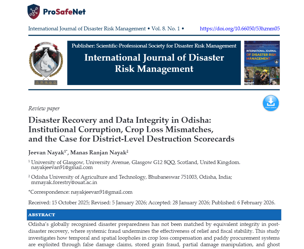 Disaster Recovery and Data Integrity in Odisha: Institutional Corruption, Crop Loss Mismatches, and the Case for District-Level Destruction Scorecards Disaster Recovery and Data Integrity in Odisha: Institutional Corruption, Crop Loss Mismatches, and the Case for District-Level Destruction Scorecards